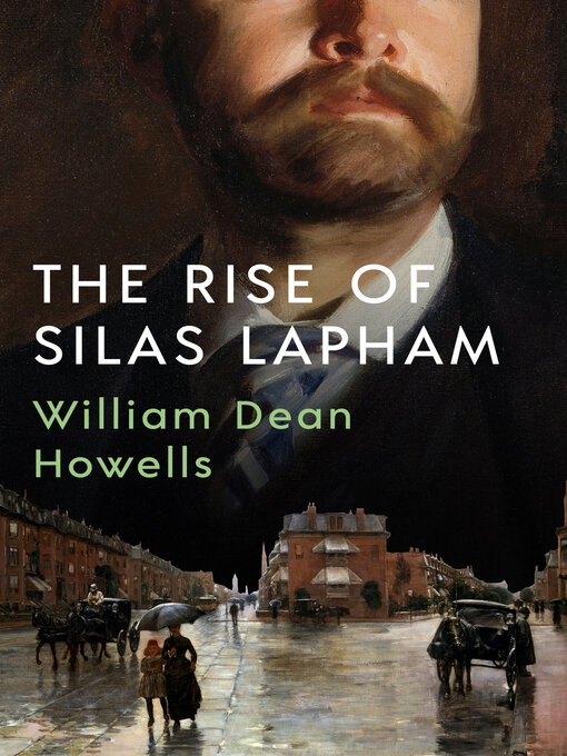 Title details for The Rise of Silas Lapham by William Dean Howells - Available